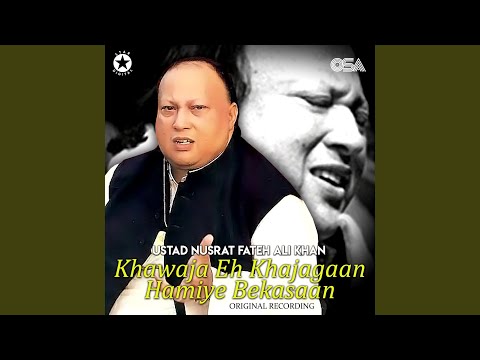 Khawaja Eh Khajagaan Hamiye Bekasaan (Complete Original Version)