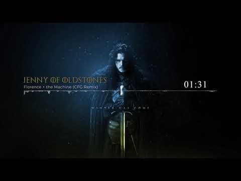 Florence + The machine - Jenny of Oldstones (CFG Remix) [GOT Tribute]