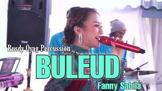 Download lagu BULEUD FANNY SABILA FEAT RUSDY OYAG PERCUSSION mp3 Download lagu BULEUD FANNY SABILA FEAT RUSDY OYAG PERCUSSION mp3