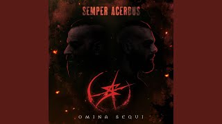 Semper Acerbus - Omina Sequi video