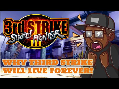 WHY THIRD STRIKE WILL LAST FOREVER!