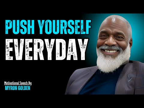 | Myron Golden PUSH YOURSELF EVERY DAY BEST ADVICE FOR 2025
