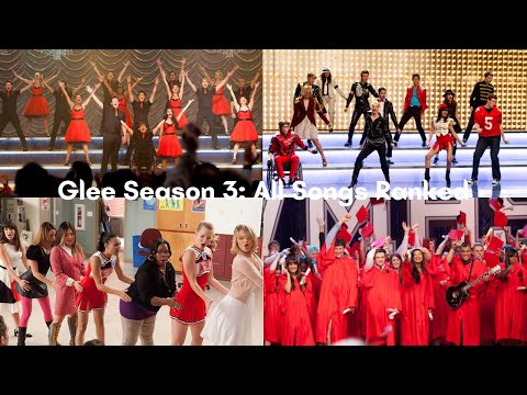 Glee Season 3: All Songs Ranked