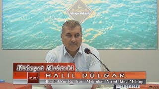 Halil Dülgar - Mektubat - Yirmi İkinci Mektup ( Uhuvvet Risalesi )