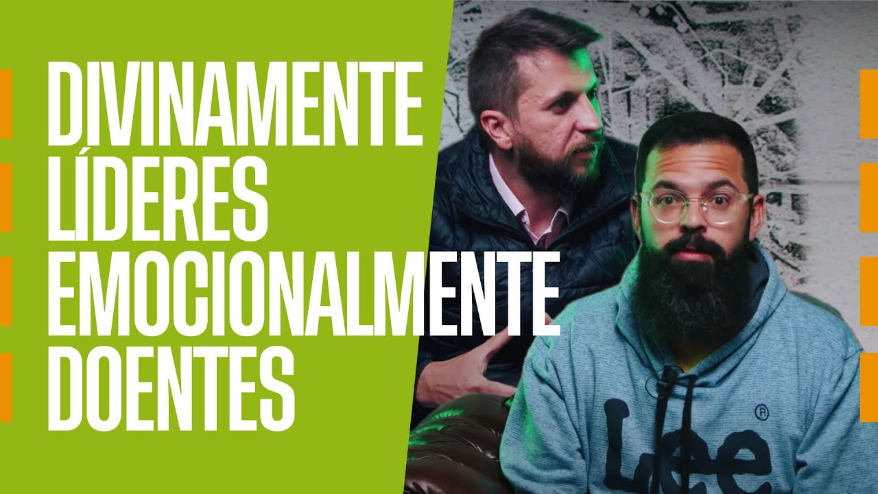POR QUE LIDERES ADOECEM EMOCIONALMENTE - #DivinaMente 25