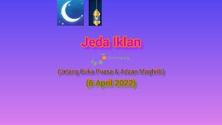 Download lagu Jeda Iklan O Channel HD (Jelang Buka Puasa & Adzan Maghrib) (6 April 2022) mp3