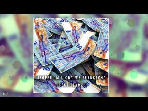 Szopen - "Miliony We Frankach" ft. Szamz (Prod. Friz)
