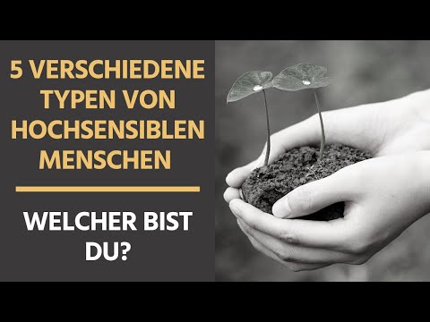 Highly sensitive people - 5 different types of highly sensitive people