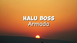 Download lagu Armada - Halu Boss mp3 Download lagu Armada - Halu Boss mp3