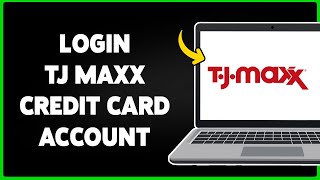 How To Login TJ Maxx Credit Card Account 2024 | TJ Maxx Card Online Sign In