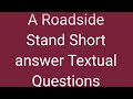 "A Roadside Stand" Robert Frost : Short answer type textual questions and theme/central idea .