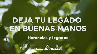 Manos Unidas: Testamento Solidario