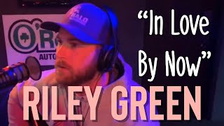 Riley Green - In Love By Now