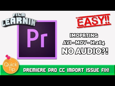 No Audio after update? Premiere Pro CC Import Issue Fix! | Film Learnin