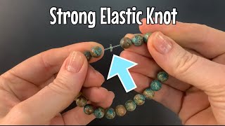How to secure a stretch cord bracelet - best knot!