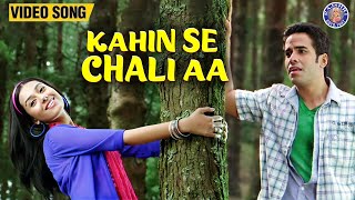 Kahin Se Chali Aa