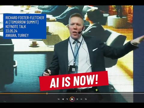 Harnessing AI for Türkiye's Economic Growth - Richard Foster-Fletcher Keynote, Ankara (23.04.24)