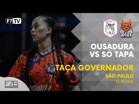 TAÇA GOVERNADOR SP 2022 - Ousadura x Só Tapa