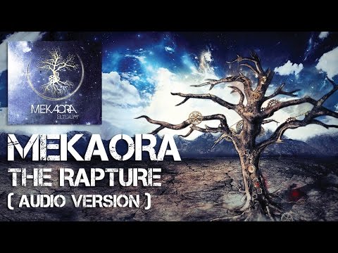 MEKAORA - The Rapture [Audio]