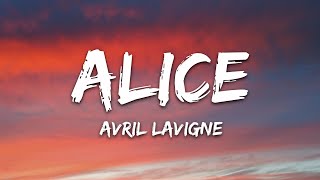 Avril Lavigne - Alice (Lyrics) Extended Version