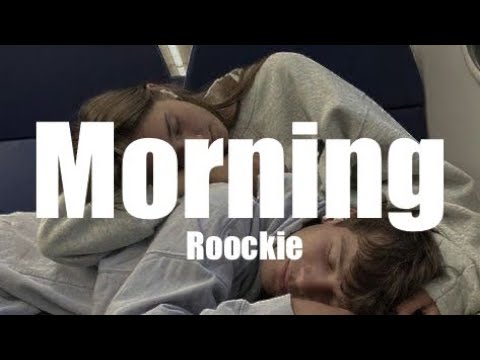 Roockie - Morning |Lyrics|