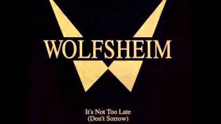 Wolfsheim - It&#39;s Not Too Late (Don&#39;t Sorrow)