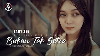 Download lagu Fany Zee - Bukan Tak Setia mp3 Download lagu Fany Zee - Bukan Tak Setia mp3