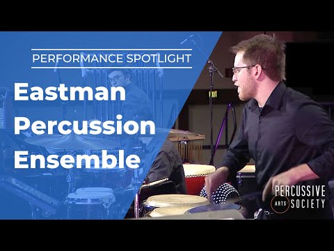 PERFORMANCE SPOTLIGHT: Eastman Percussion Ensemble -  Passage to an Uncharted World (PASIC PREMIER)