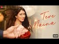Tere Naina Dill Bill Warina Hussain Ishaan A Khanna Raj Barman Jeet Gannguli Sameer Anjaan