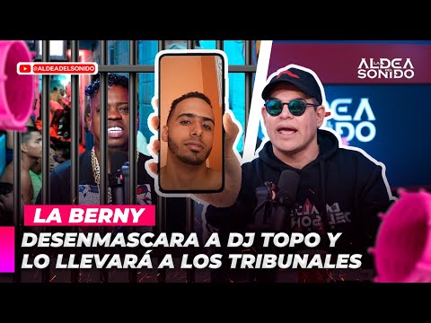 LA BERNY DESENMASCARA A DJ TOPO Y LO LLEVARA A LOS TRIBUNALES