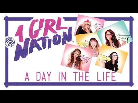 1 Girl Nation (1GN) - A Day In The Life