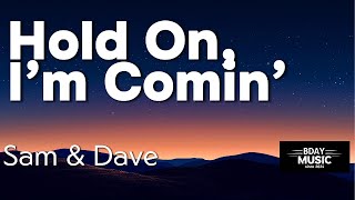👇Hold On, I&#39;m Comin&#39; (Lyrics)  | Sam &amp; Dave | Full Version👇