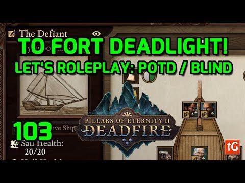 Let's Roleplay Pillars of Eternity 2: Deadfire – Sailing to Fort Deadlight, PotD Gameplay #103