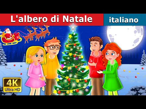 L'albero di Natale |The Christmas Tree in Italian | Fiabe Italiane @ItalianFairyTales