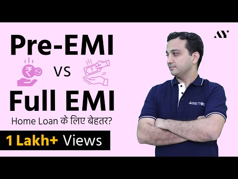 Pre EMI Interest vs Full EMI Home Loan | Hindi Video