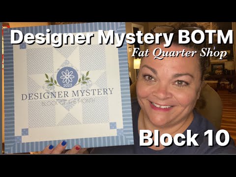 2022 Designer Mystery Block of the Month  - Block 10 - Fat Quarter Shop