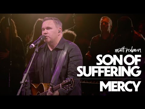 Matt Redman - Son of Suffering / Mercy (Live)