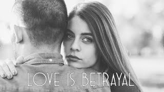 Love Is Betrayal Music Video