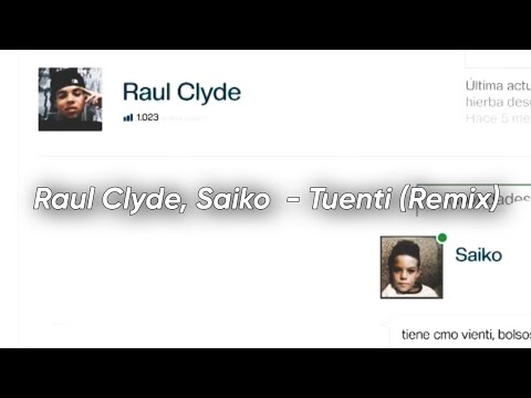 Raul Clyde, Saiko - Tuenti (Remix - Letra)