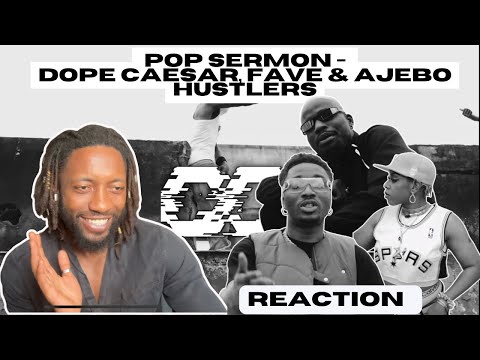 POP SERMON - DOPE CAESAR, FAVE & AJEBO HUSTLERS | UNIQUE REACTION