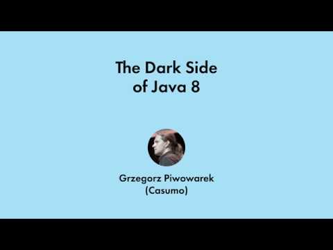 J-Santa 2018 | The Dark Side of Java 8, Grzegorz Piwowarek