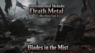 Download lagu 🔥4K Instrumental Melodic Death Metal Collection Vol  1 🔥 (Full Album) | Blades in the Mist | mp3