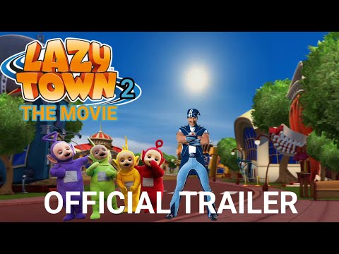 Lazy Town The Movie 2 | Official Trailer
