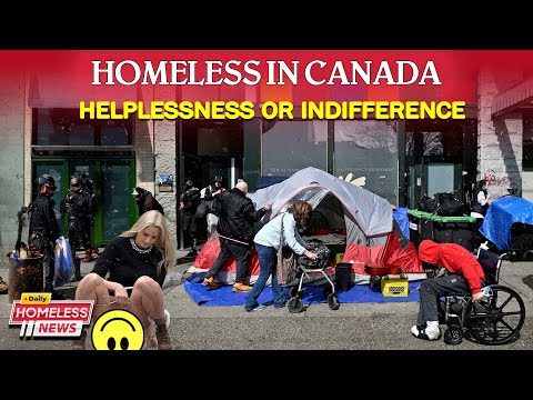 Homelessness Crisis In Canada: Similar To The U.S Or With Its Own Unique Problems? - Documentary