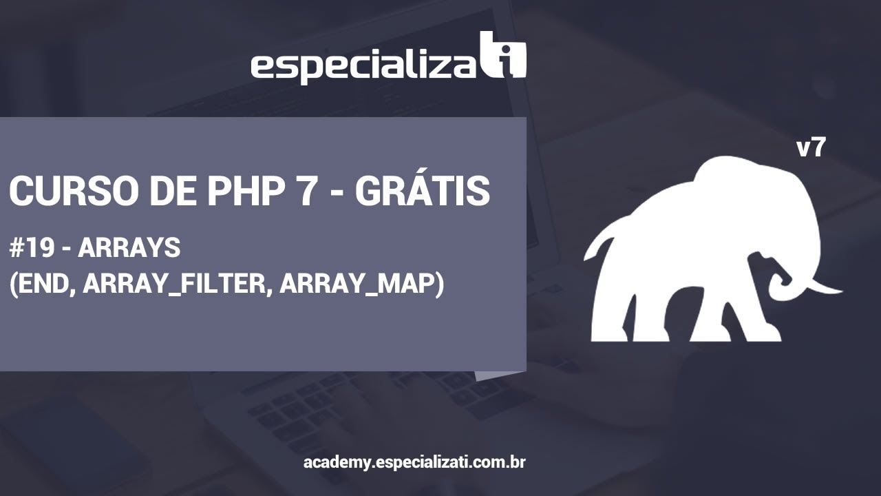 19 - Arrays no PHP (end, array_filter, array_map)