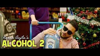 Alcohol 2 Full Video Paul G I Karan Aujla  Harj Nagra  Rupan Bal Films Latest Punjabi Song 2018