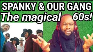 *Re-upload* SPANKY AND OUR GANG - Sunday will never be the same REACTION - First time hearing