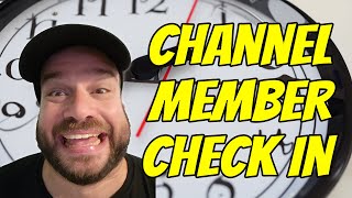 Members Only - Channel Member Check In 02/04/2024