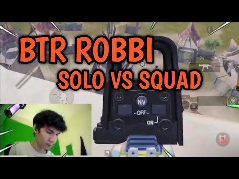 BTR ROBBI SOLO VS SQUAD !!