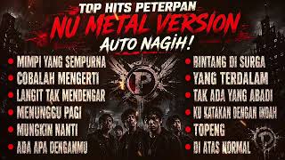 Download lagu FULL ALBUM PETERPAN VERSI METAL 🔥  mp3